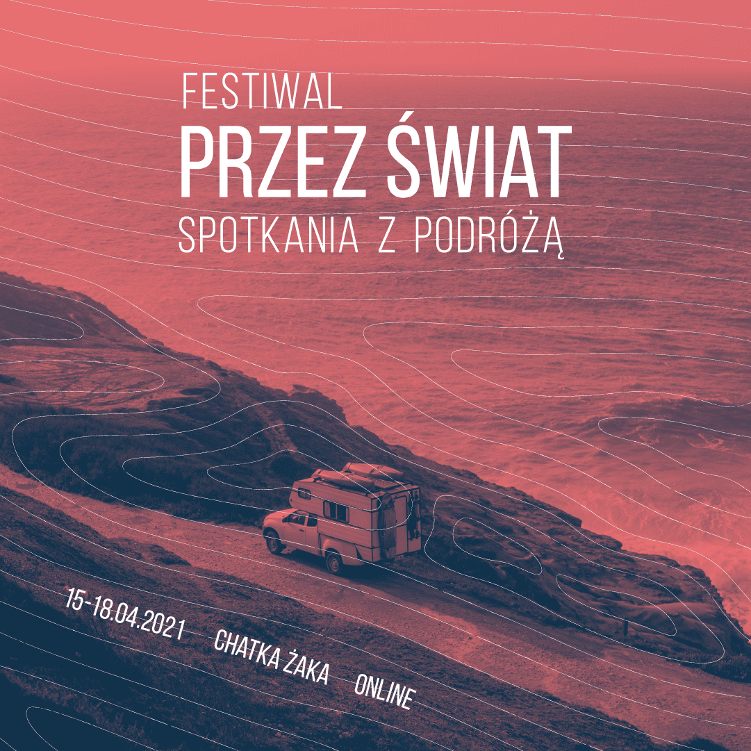 II Festiwal Przez Świat. Spotkania z podróżą